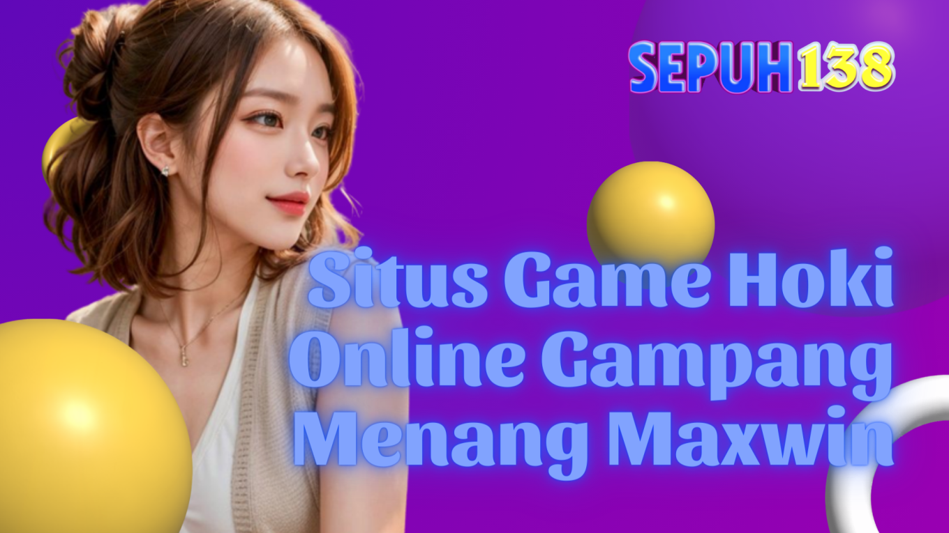 Situs Game Hoki Online Gampang Menang Maxwin