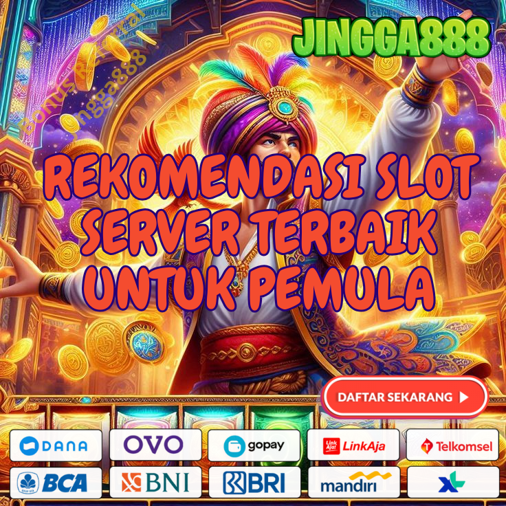 REKOMENDASI SLOT SERVER TERBAIK UNTUK PEMULA