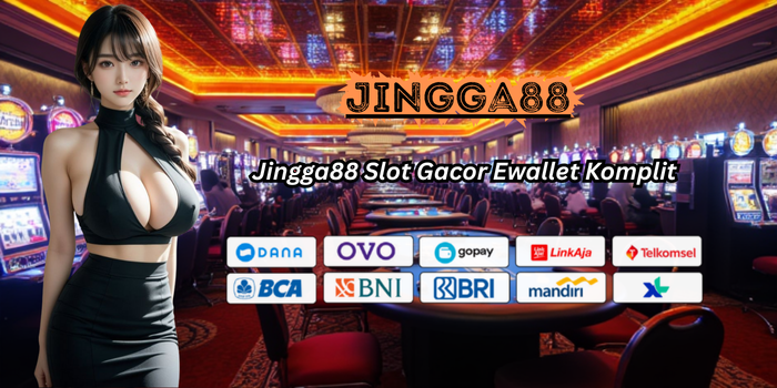 Jingga88 Slot Gacor Ewallet Komplit