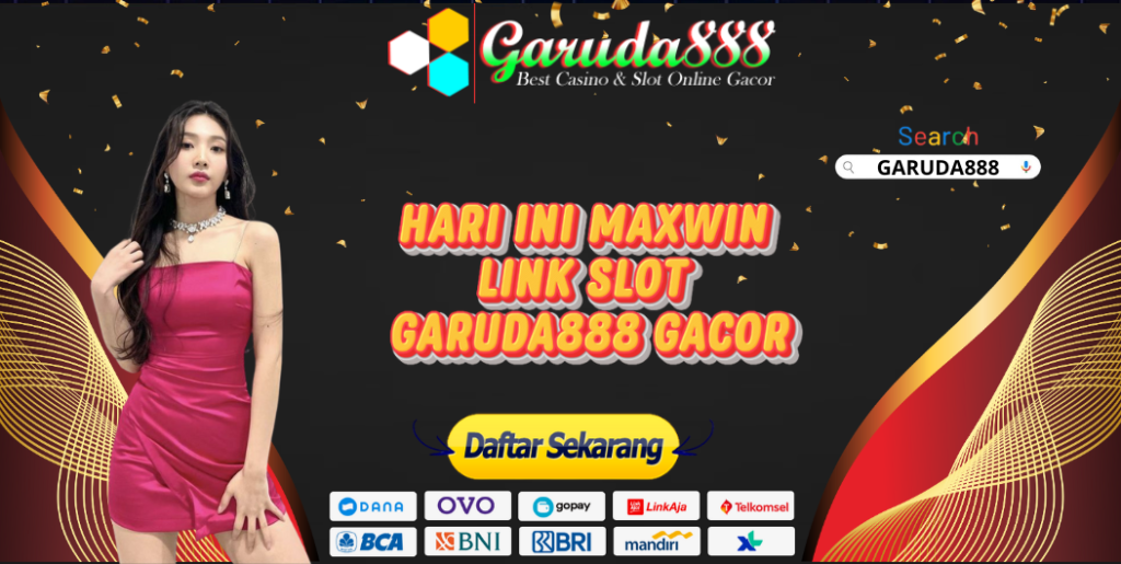 HARI INI MAXWIN LINK SLOT GARUDA888 GACOR